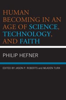 Human Becoming in an Age of Science, Technology, and Faith Online Sale