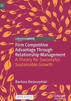 Firm Competitive Advantage Through Relationship Management Supply