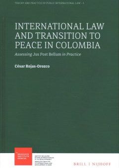 International Law and Transition to Peace in Colombia Online