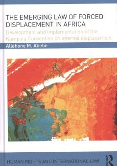 The Emerging Law of Forced Displacement in Africa Cheap