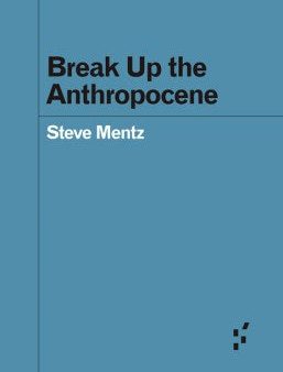 Break Up the Anthropocene For Sale