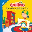 Everything Will Be Fine (Caillou Playtime) on Sale